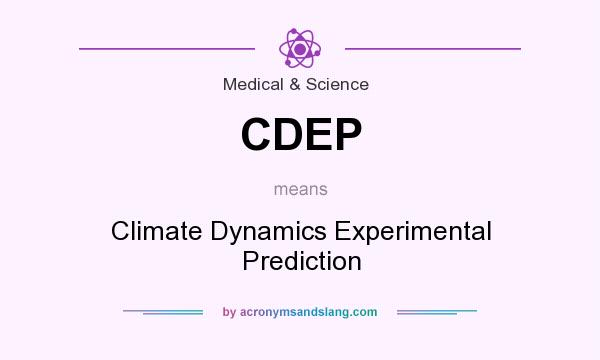 What does CDEP mean? It stands for Climate Dynamics Experimental Prediction