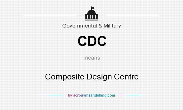 What does CDC mean? It stands for Composite Design Centre