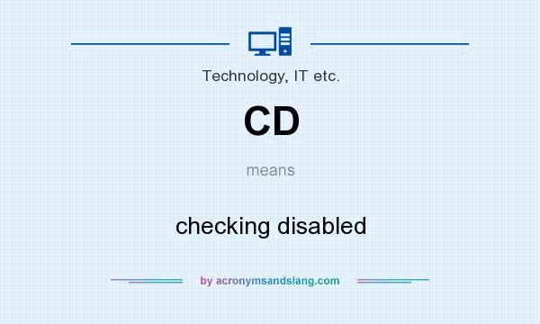 What does CD mean? It stands for checking disabled