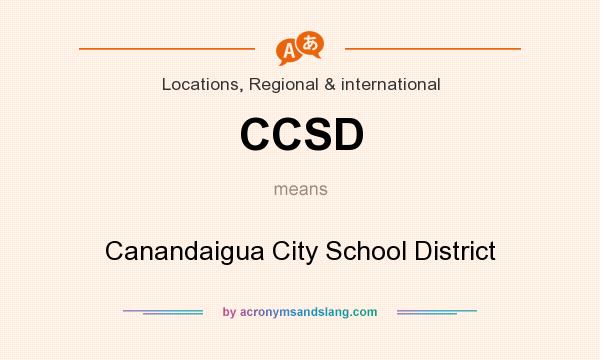 What does CCSD mean? It stands for Canandaigua City School District