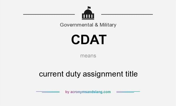 What does CDAT mean? It stands for current duty assignment title