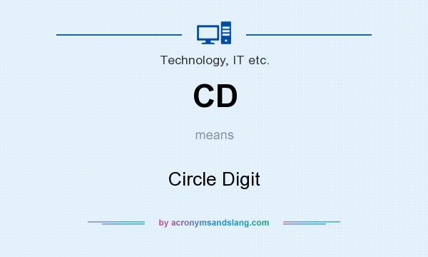 What does CD mean? It stands for Circle Digit