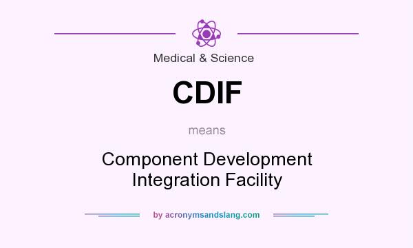 What does CDIF mean? It stands for Component Development Integration Facility