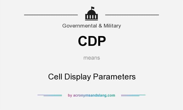 What does CDP mean? It stands for Cell Display Parameters