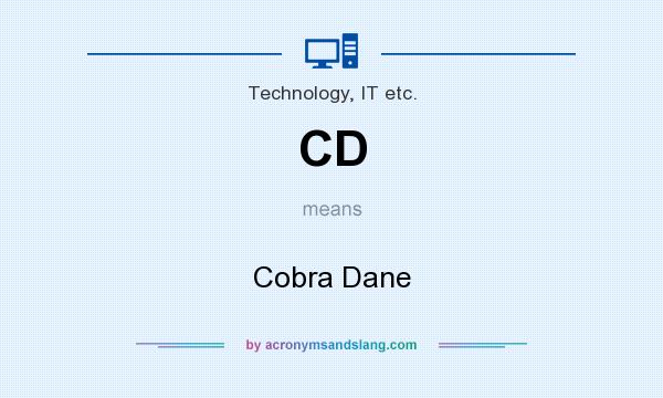 What does CD mean? It stands for Cobra Dane