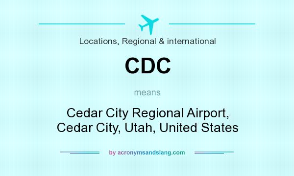 What does CDC mean? It stands for Cedar City Regional Airport, Cedar City, Utah, United States