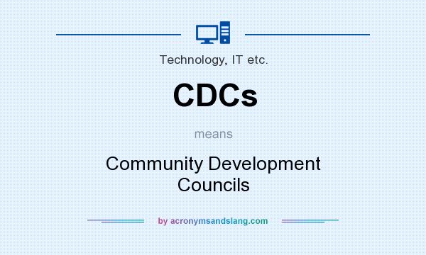 What does CDCs mean? It stands for Community Development Councils