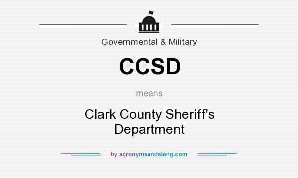 What does CCSD mean? It stands for Clark County Sheriff`s Department