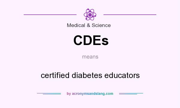 What does CDEs mean? It stands for certified diabetes educators