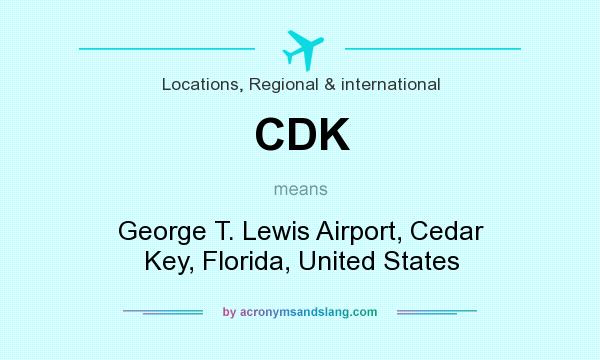 What does CDK mean? It stands for George T. Lewis Airport, Cedar Key, Florida, United States