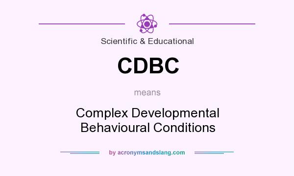 What does CDBC mean? It stands for Complex Developmental Behavioural Conditions