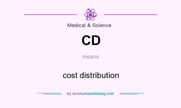 What does CD mean? It stands for cost distribution