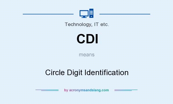 What does CDI mean? It stands for Circle Digit Identification