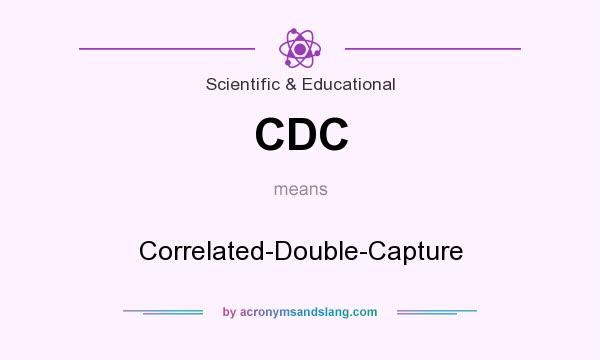 What does CDC mean? It stands for Correlated-Double-Capture