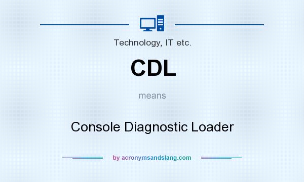 What does CDL mean? It stands for Console Diagnostic Loader