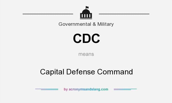 What does CDC mean? It stands for Capital Defense Command