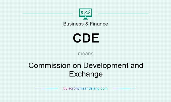 What does CDE mean? It stands for Commission on Development and Exchange