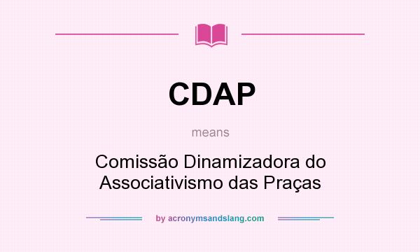 What does CDAP mean? It stands for Comissão Dinamizadora do Associativismo das Praças