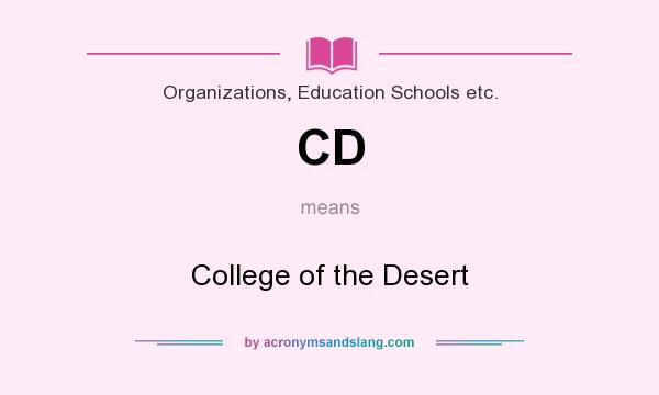 What does CD mean? It stands for College of the Desert
