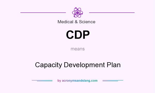What does CDP mean? It stands for Capacity Development Plan