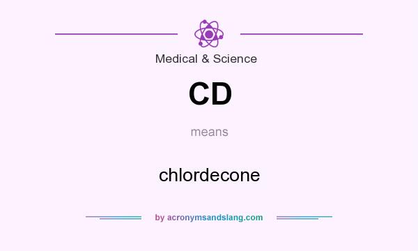 What does CD mean? It stands for chlordecone