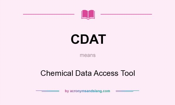 What does CDAT mean? It stands for Chemical Data Access Tool