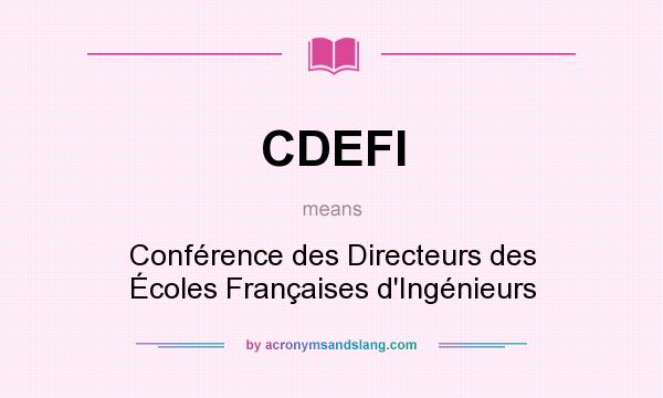 What does CDEFI mean? It stands for Conférence des Directeurs des Écoles Françaises d`Ingénieurs