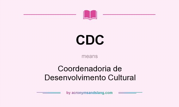 What does CDC mean? It stands for Coordenadoria de Desenvolvimento Cultural