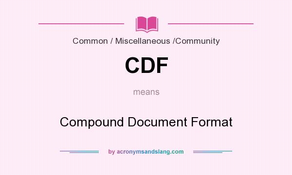 What does CDF mean? It stands for Compound Document Format