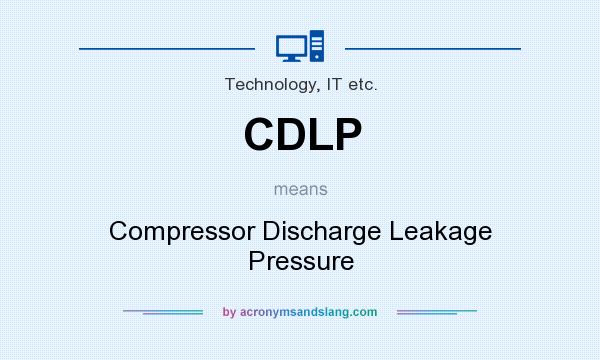 What does CDLP mean? It stands for Compressor Discharge Leakage Pressure