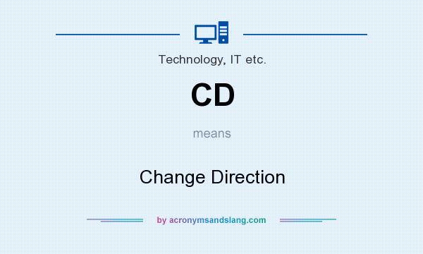 What does CD mean? It stands for Change Direction