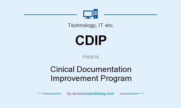 What does CDIP mean? It stands for Cinical Documentation Improvement Program