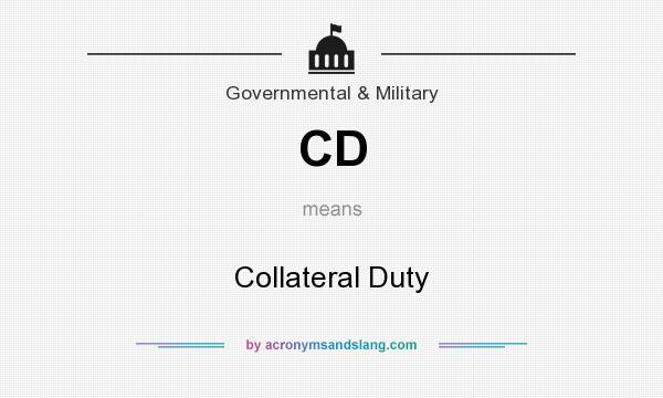What does CD mean? It stands for Collateral Duty