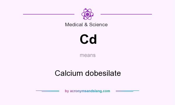 What does Cd mean? It stands for Calcium dobesilate