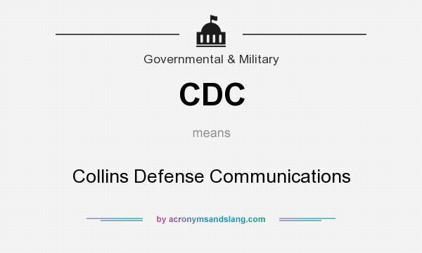 What does CDC mean? It stands for Collins Defense Communications