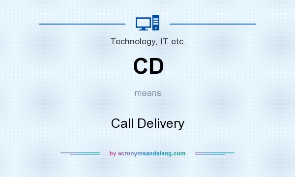 What does CD mean? It stands for Call Delivery