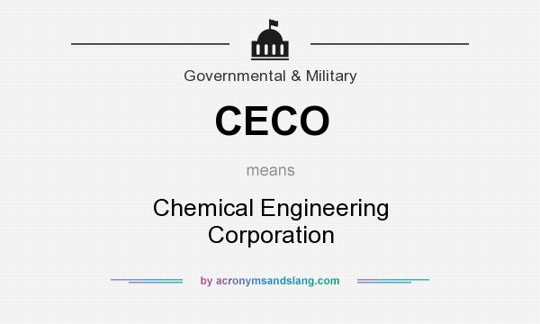 What does CECO mean? It stands for Chemical Engineering Corporation