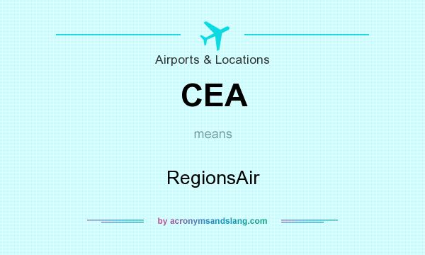 What does CEA mean? It stands for RegionsAir