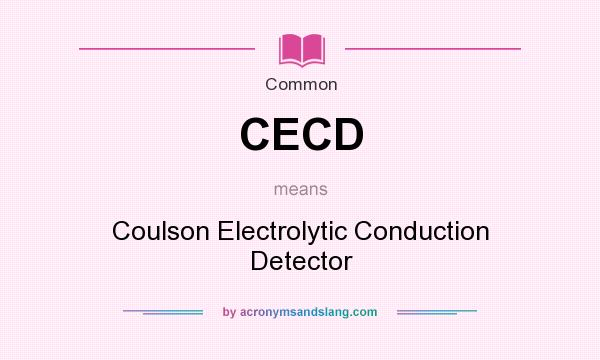 What does CECD mean? It stands for Coulson Electrolytic Conduction Detector