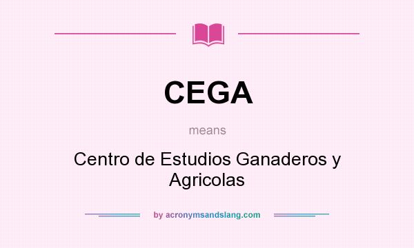 What does CEGA mean? It stands for Centro de Estudios Ganaderos y Agricolas
