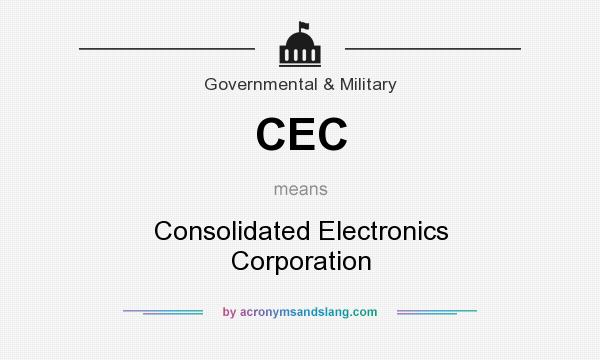 What does CEC mean? It stands for Consolidated Electronics Corporation