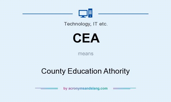 What does CEA mean? It stands for County Education Athority