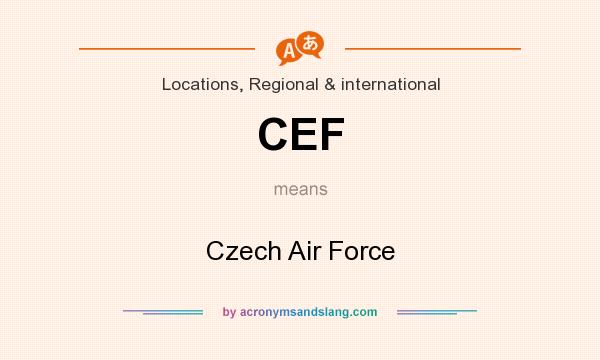 What does CEF mean? It stands for Czech Air Force