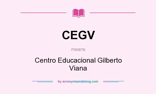 What does CEGV mean? It stands for Centro Educacional Gilberto Viana