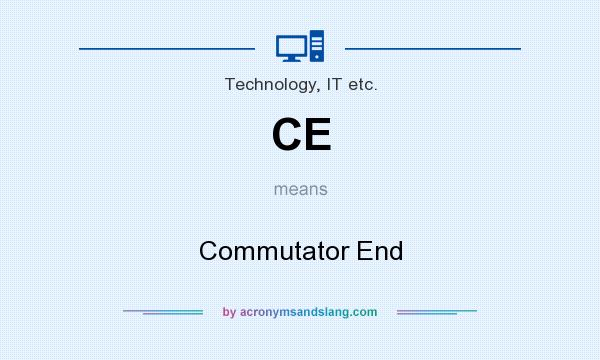 What does CE mean? It stands for Commutator End