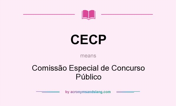 What does CECP mean? It stands for Comissão Especial de Concurso Público