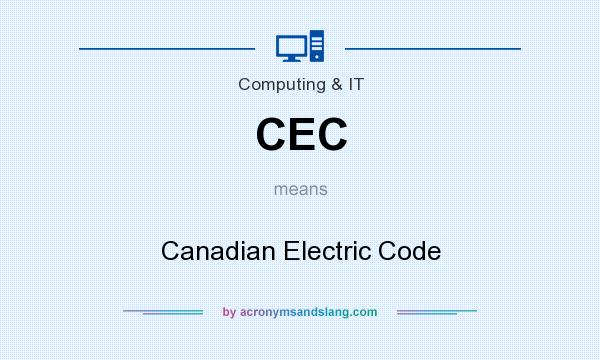 What does CEC mean? It stands for Canadian Electric Code