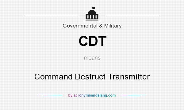 What does CDT mean? It stands for Command Destruct Transmitter
