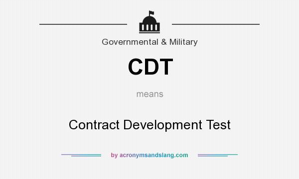 What does CDT mean? It stands for Contract Development Test