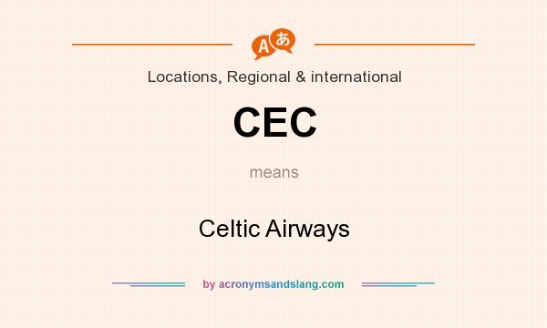 What does CEC mean? It stands for Celtic Airways